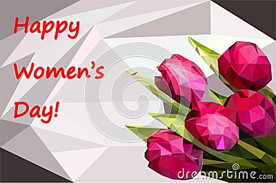 Congratulations on international women`s day on march 8 with tulips in low poly style. Vector Illustration
